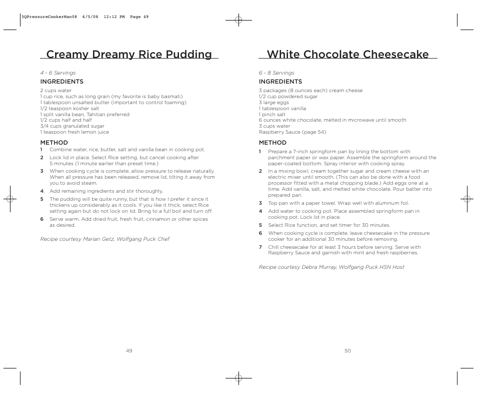 White chocolate cheesecake, Creamy dreamy rice pudding | Wolfgang Puck BPCR0005 User Manual | Page 26 / 32