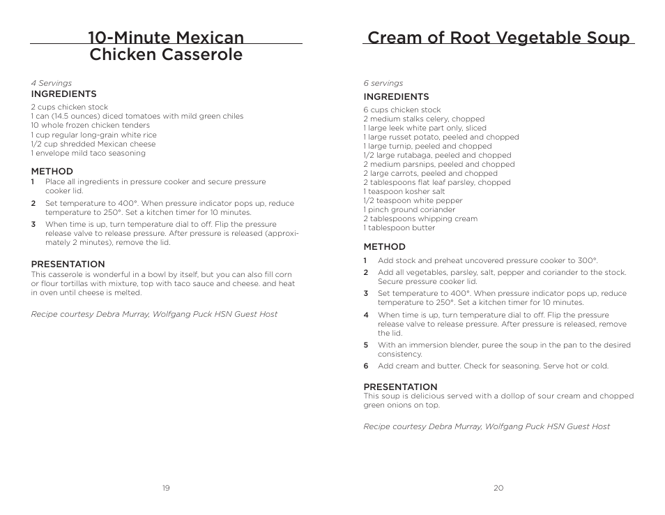 Minute mexican chicken casserole, Cream of root vegetable soup | Wolfgang Puck BPCR0010 User Manual | Page 11 / 24