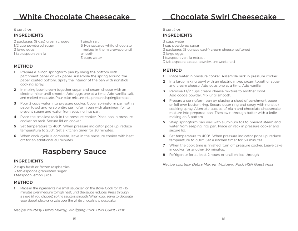 Chocolate swirl cheesecake, White chocolate cheesecake, Raspberry sauce | Wolfgang Puck BPCR0010 User Manual | Page 9 / 24