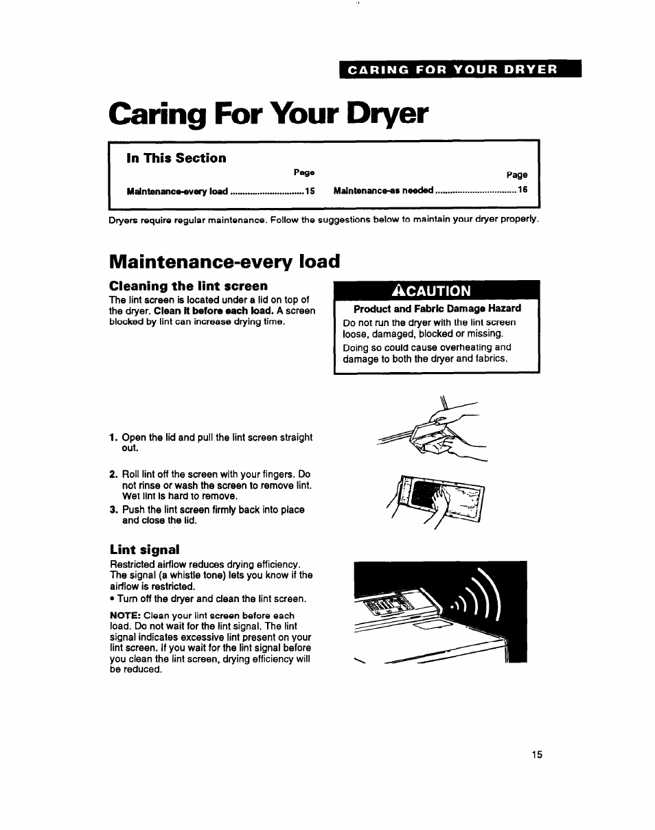 Caring for your dryer, Maintenance-every load, Cleaning the lint screen | Lint signal, Caring for your, Dryer | Whirlpool 3396304 User Manual | Page 15 / 28