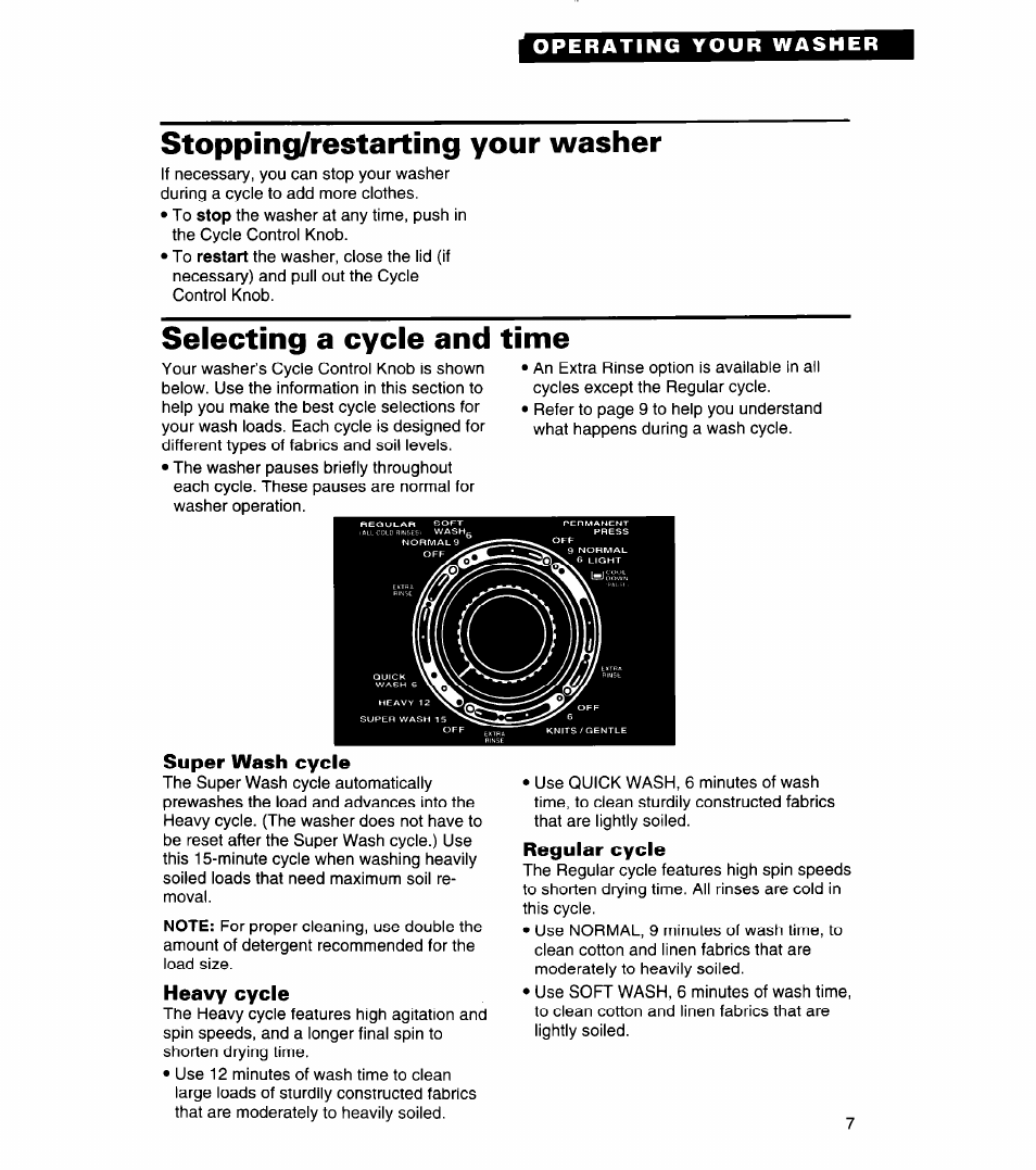 Stopping/restarting your washer, Selecting a cycle and time, Super wash cycle | Heavy cycle, Regular cycle, Stop, Restart | Whirlpool 3366859 User Manual | Page 7 / 56