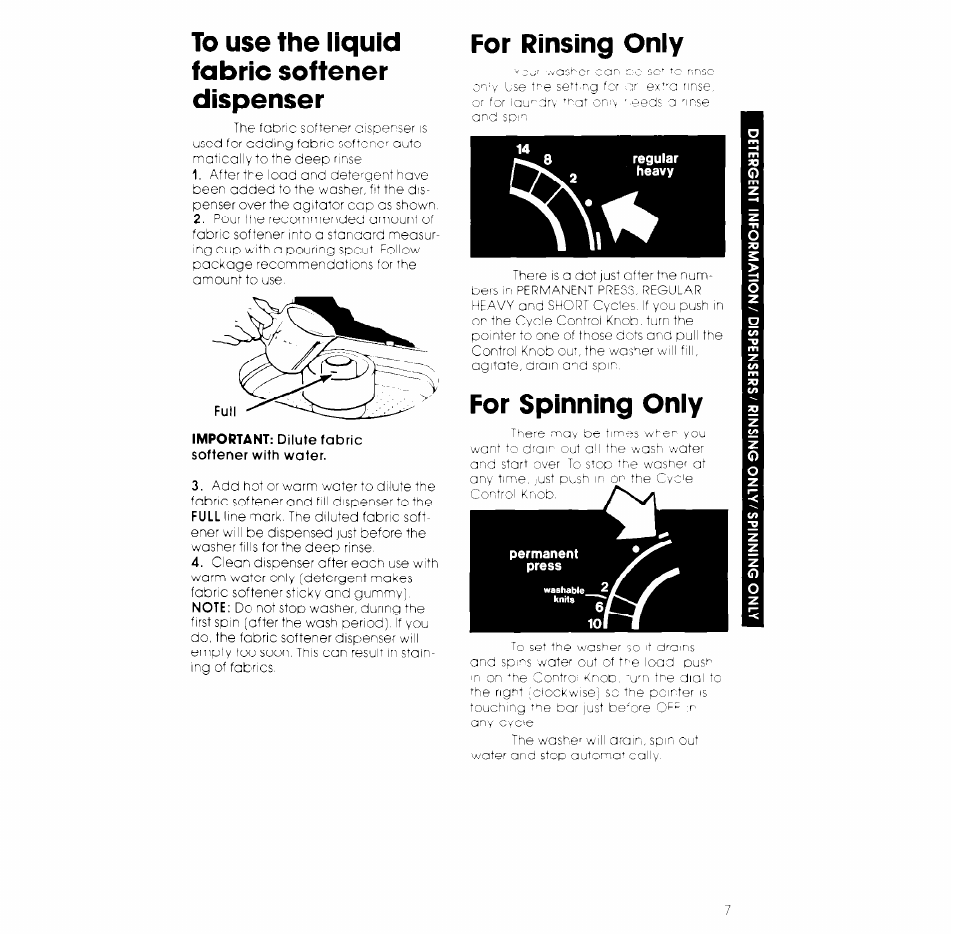 To use the liquid fabric softener dispenser, For rinsing oniy, For spinning only | For rinsing only | Whirlpool GLA7900XK User Manual | Page 7 / 12