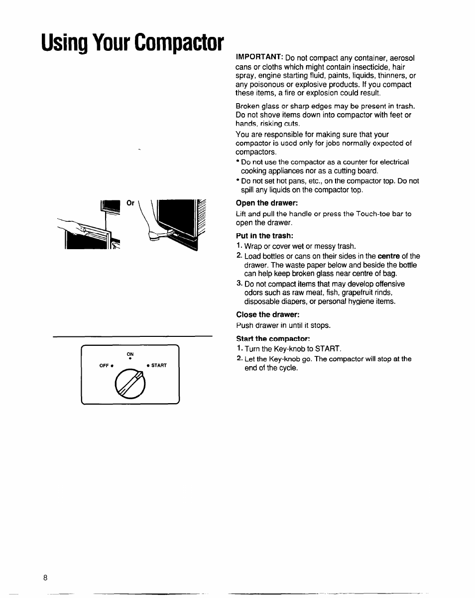 Put in the trash, Close the drawer, Using your compactor | Whirlpool 220-240~volt User Manual | Page 9 / 18