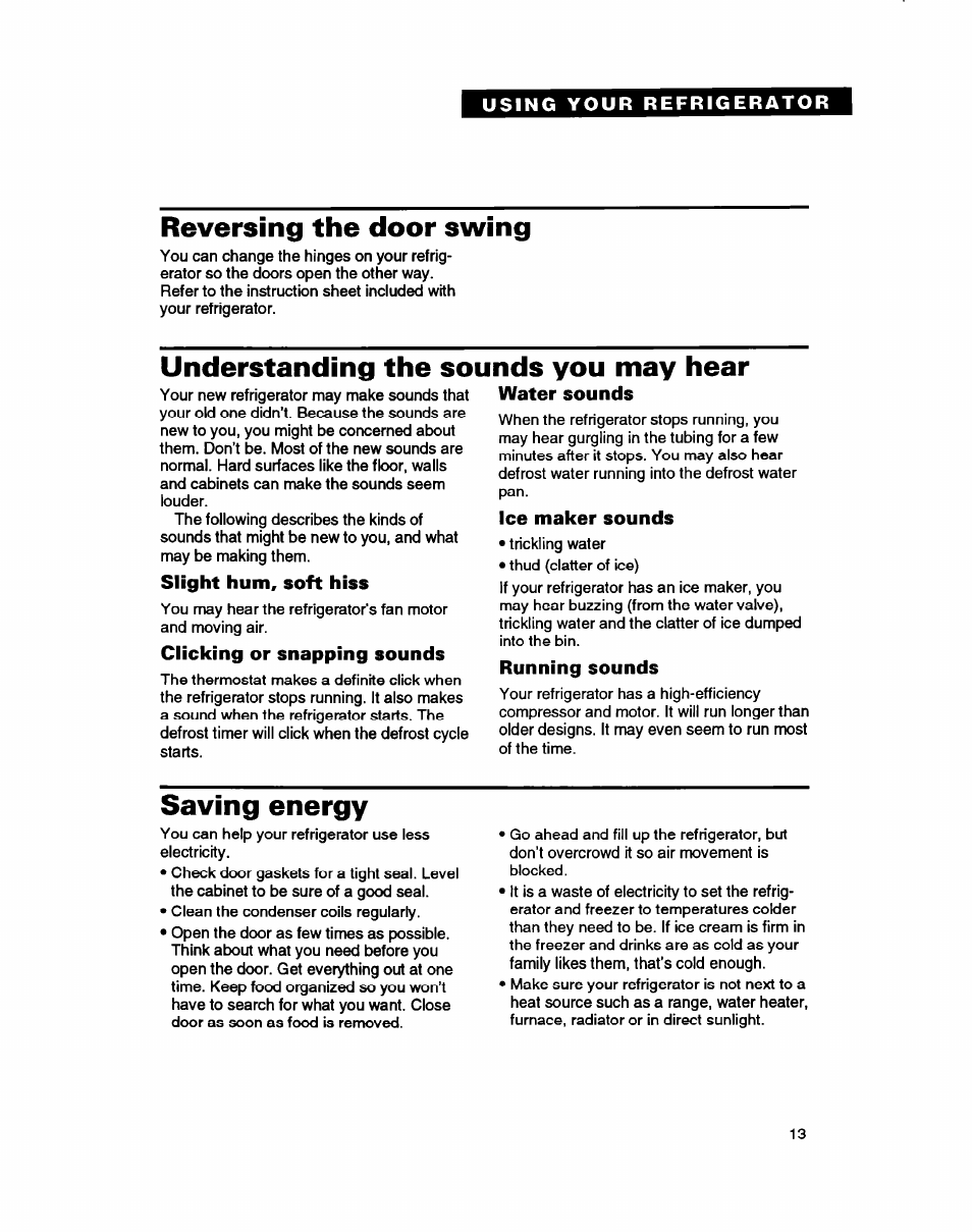 Reversing the door swing, Understanding the sounds you may hear, Slight hum, soft hiss | Clicking or snapping sounds, Water sounds, Ice maker sounds, Running sounds, Saving energy | Whirlpool ETZOZK User Manual | Page 13 / 22