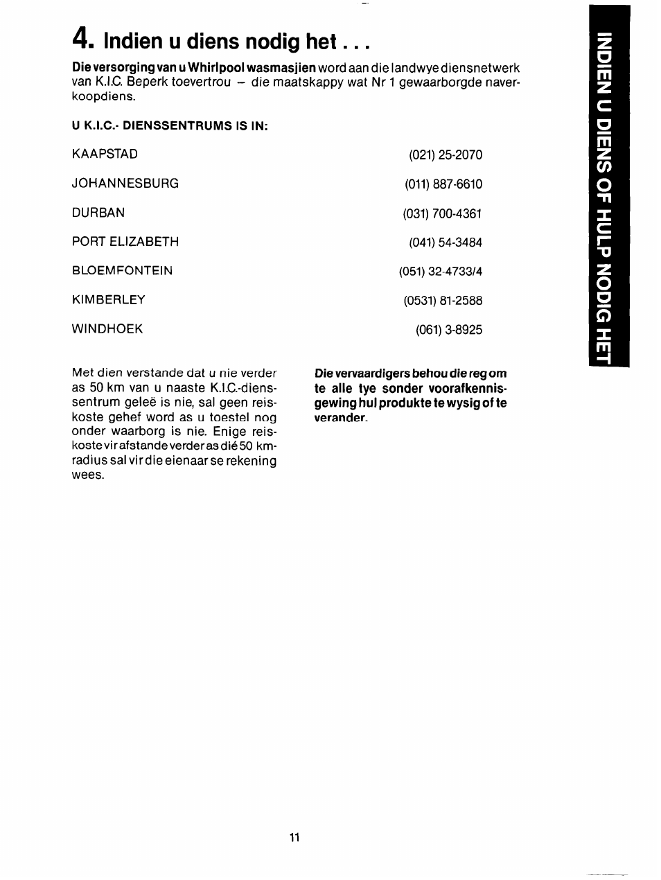 Indien u diens nodig het, U k.i.c.- dienssentrums is in, Indien | Diens nodig h e t | Whirlpool 3LA5801XX User Manual | Page 23 / 24