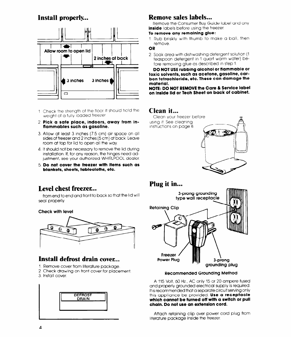 Install properly, Remove sales labels, Level chest freezer | Plug it in, Install defrost drain cover, Clean it... level chest freezer, Plug it in... install defrost drain cover | Whirlpool EH120F User Manual | Page 4 / 12