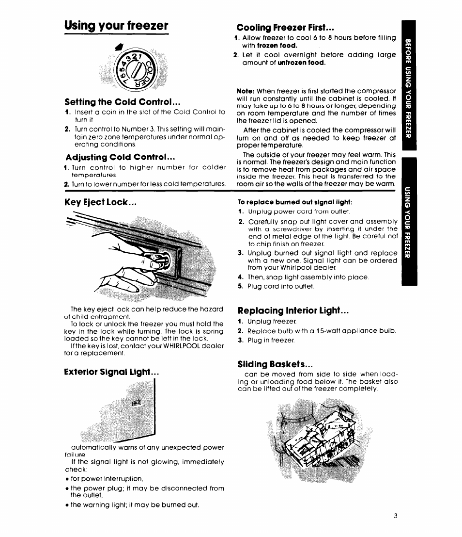 Using your freezer, Setting the cold control, Adjusting cold control | Cooling freezer first, Key eject lock, Exterior signal light, Replacing interior light, Sliding baskets | Whirlpool EH180FXL User Manual | Page 3 / 8