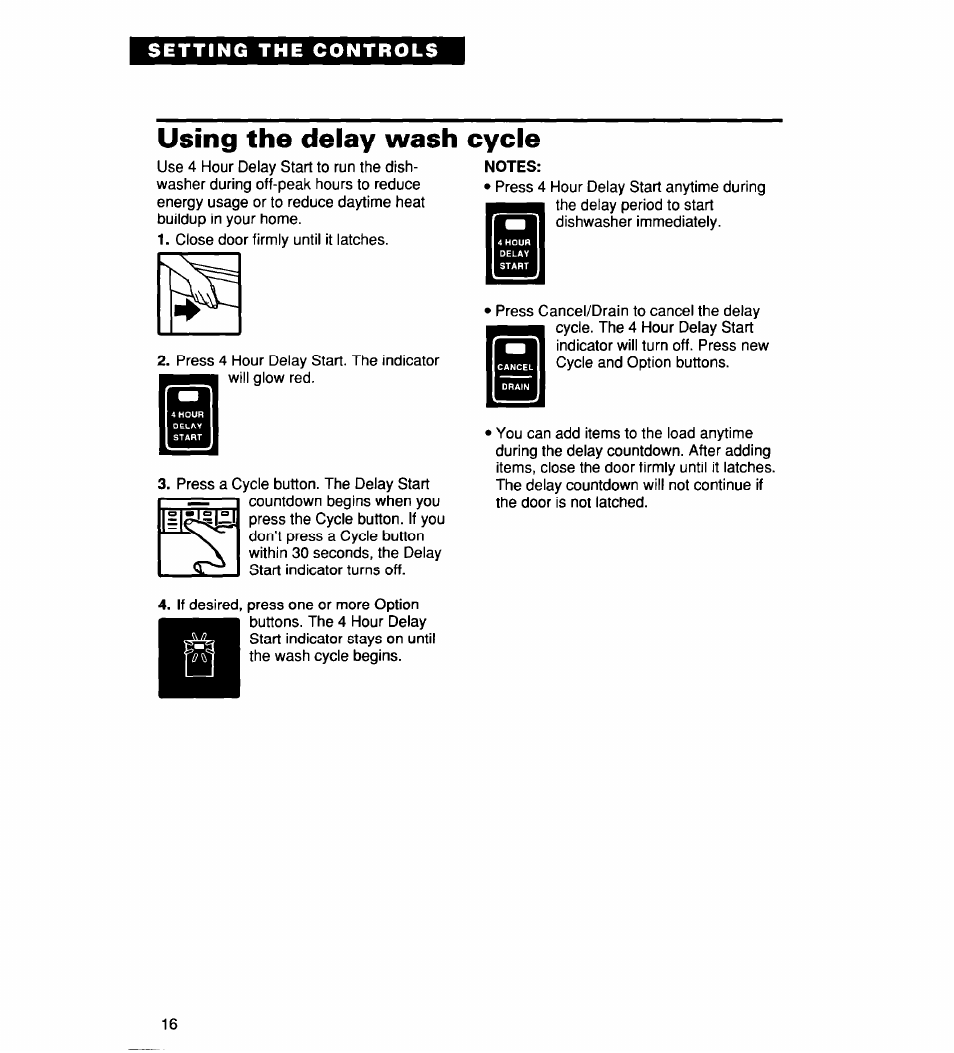 Using the delay wash cycle, Notes | Whirlpool 930 User Manual | Page 16 / 30