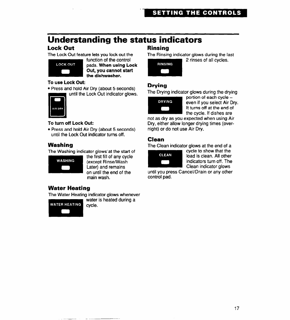 Understanding the status indicators, Lock out, To turn off lock out | Washing, Water heating, Rinsing, Drying, Clean, Understanding the status, Indicators | Whirlpool 930 User Manual | Page 17 / 30
