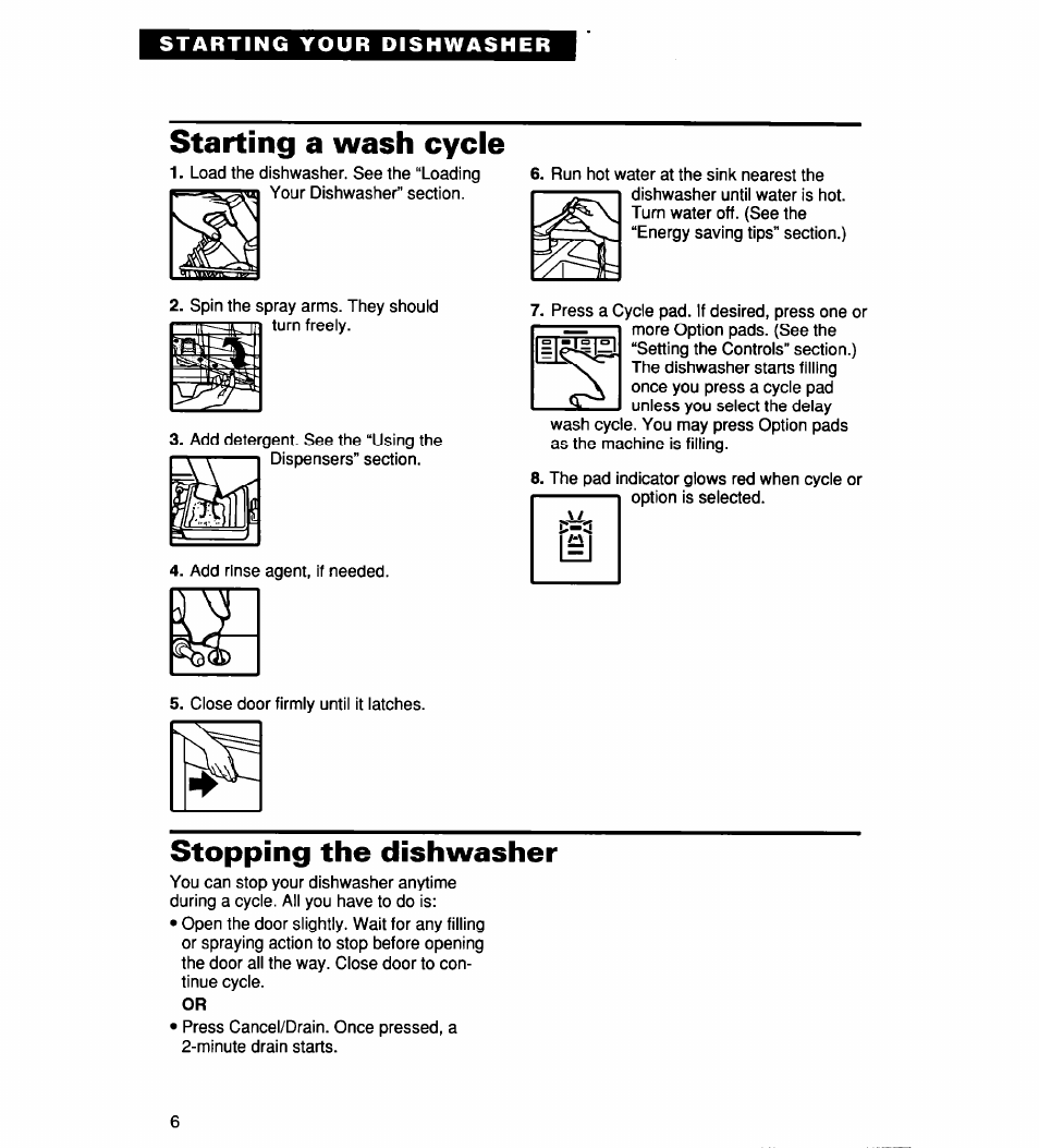 Starting a wash cycle, Stopping the dishwasher | Whirlpool 930 User Manual | Page 6 / 30