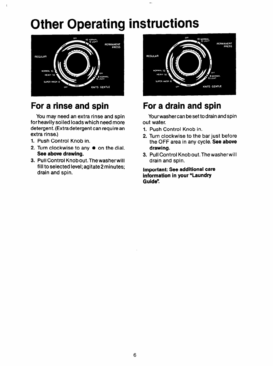 Other operating instructions, For a rinse and spin, For a drain and spin | Whirlpool 3LA5581 User Manual | Page 6 / 24