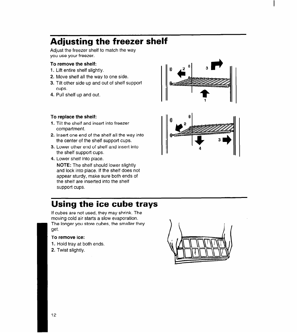 Adjusting the freezer shelf, To remove the shelf, To replace the shelf | Using the ice cube trays, To remove ice | Whirlpool 3ET16NK User Manual | Page 13 / 26