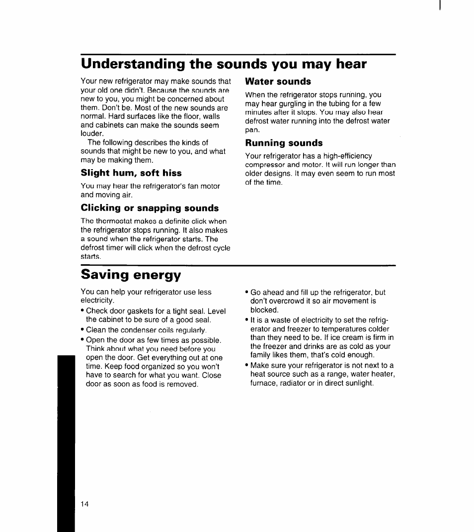 Understanding the sounds you may hear, Slight hum, soft hiss, Clicking or snapping sounds | Water sounds, Running sounds, Saving energy | Whirlpool 3ET16NK User Manual | Page 15 / 26