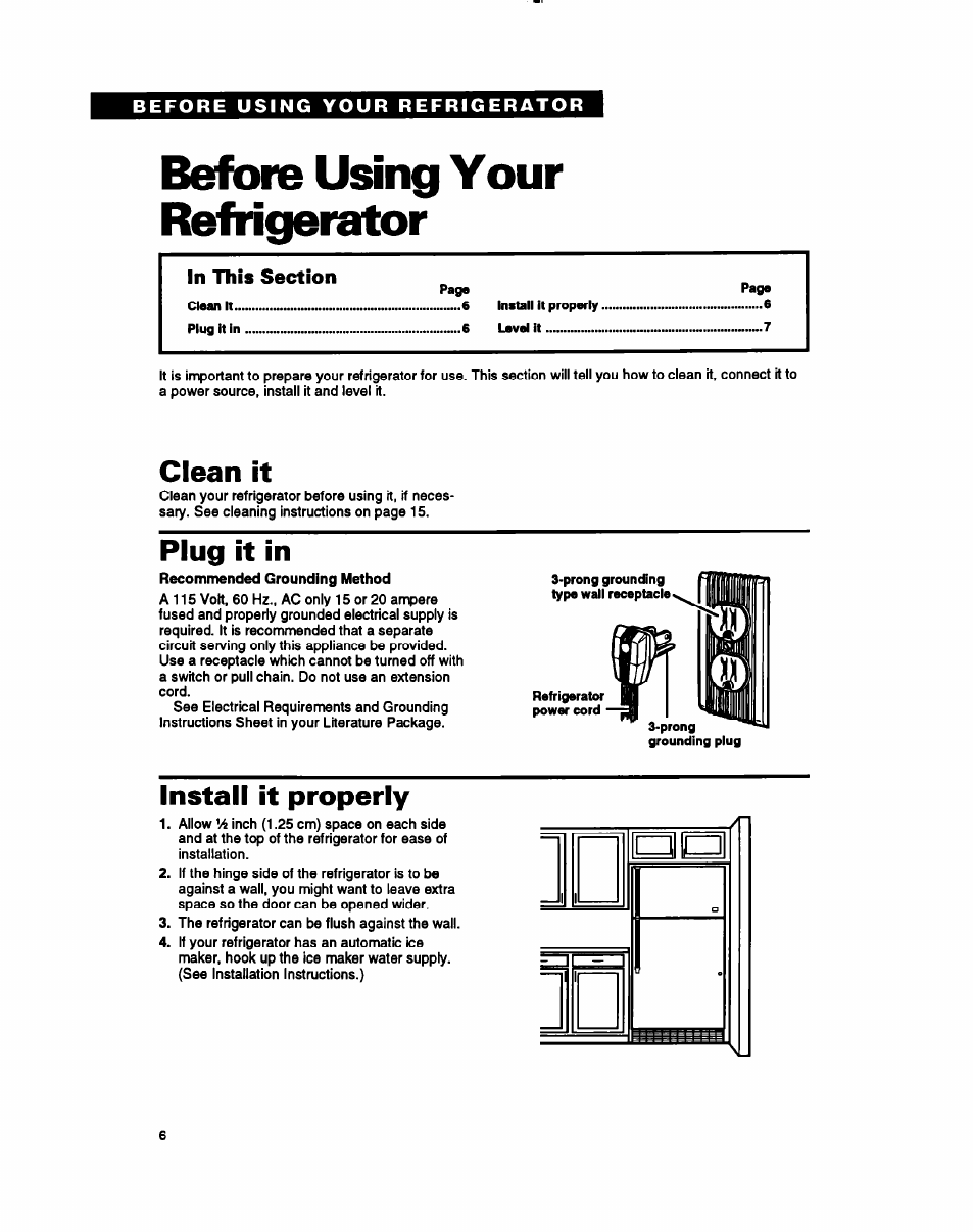 Before using your refrigerator, Clean it, Plug it in | Install it properly | Whirlpool RT18BK User Manual | Page 6 / 24