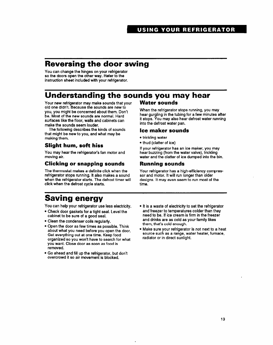 Reversing the door swing, Understanding the sounds you may hear, Slight hum, soft hiss | Clicking or snapping sounds, Water sounds, Ice maker sounds, Running sounds, Saving energy | Whirlpool ET18PK User Manual | Page 13 / 20