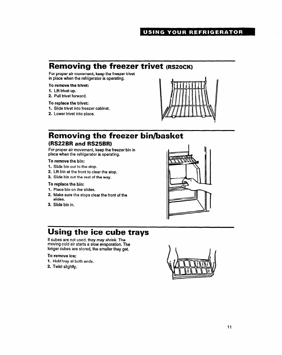 Removing the freezer trivet (rs2ock, Removing the freezer bin/basket, Rs22br and rs25br) | Using the ice cube trays, Removing the freezer trivet | Whirlpool RSZZBR User Manual | Page 11 / 24