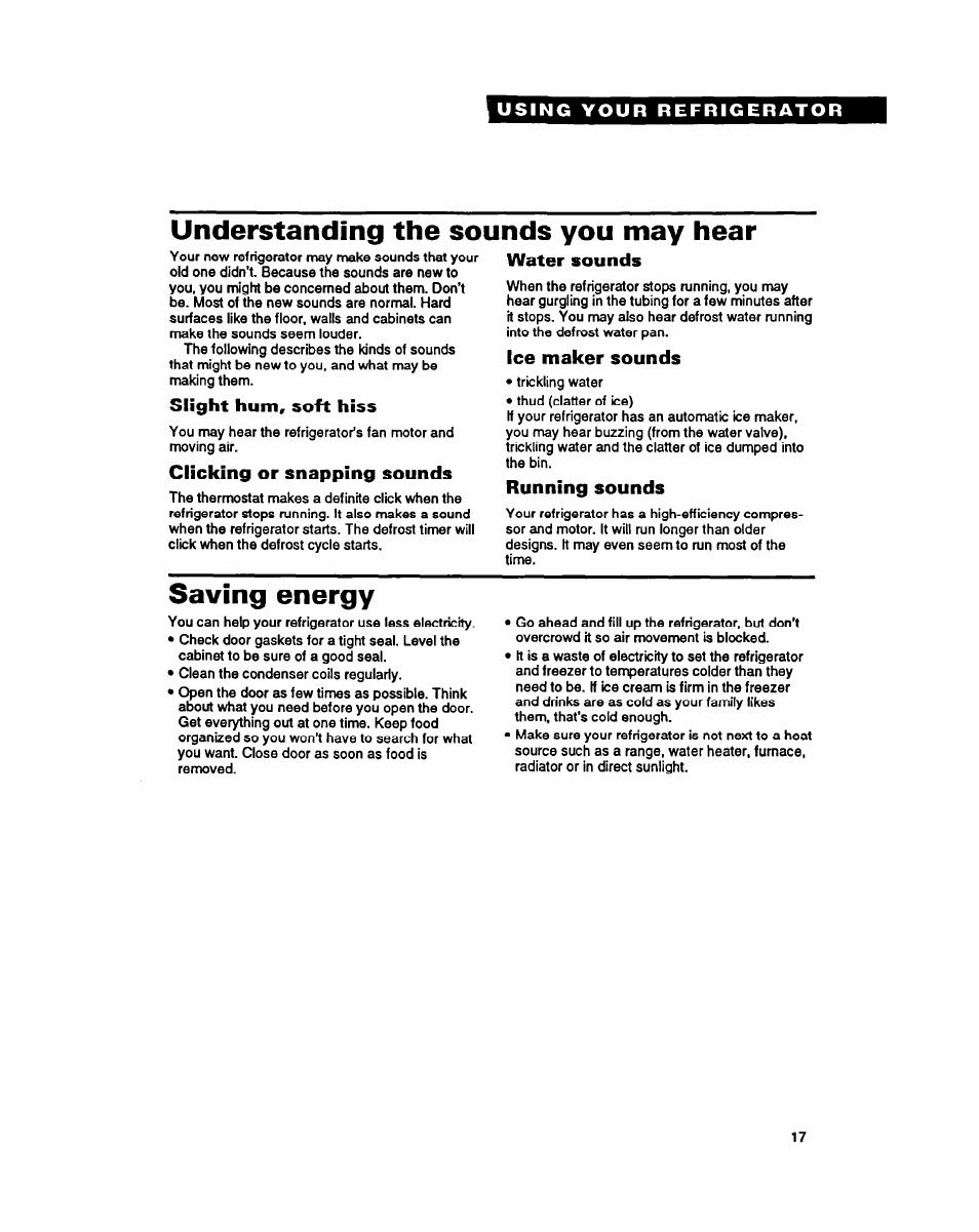 Understanding the sounds you may hear, Slight hum, soft hiss, Clicking or snapping sounds | Water sounds, Ice maker sounds, Running sounds, Saving energy | Whirlpool RSZZBR User Manual | Page 17 / 24