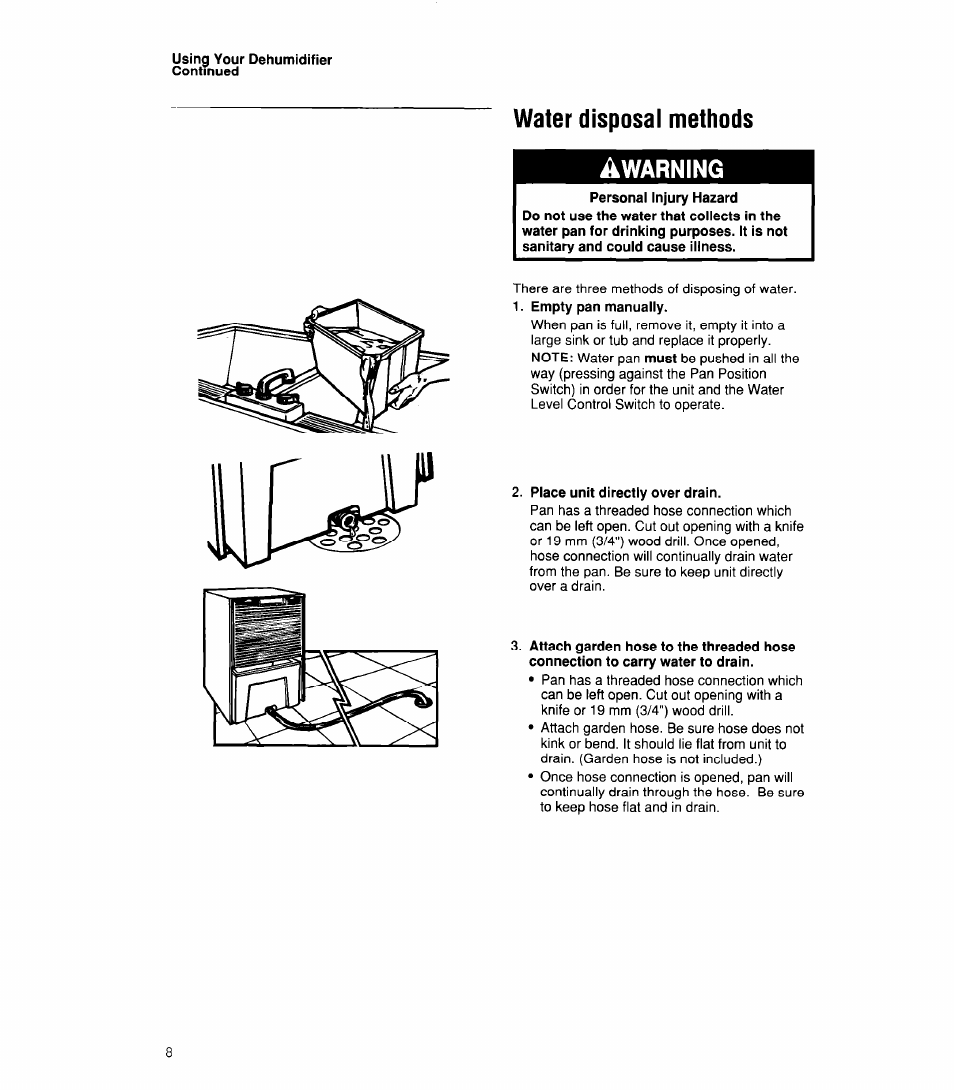 Water disposal methods, Awarning, Empty pan manually | Place unit directly over drain, Attach garden hose to the threaded hose, Water disposal methods awarning | Whirlpool 1ADM202XX0 User Manual | Page 8 / 12