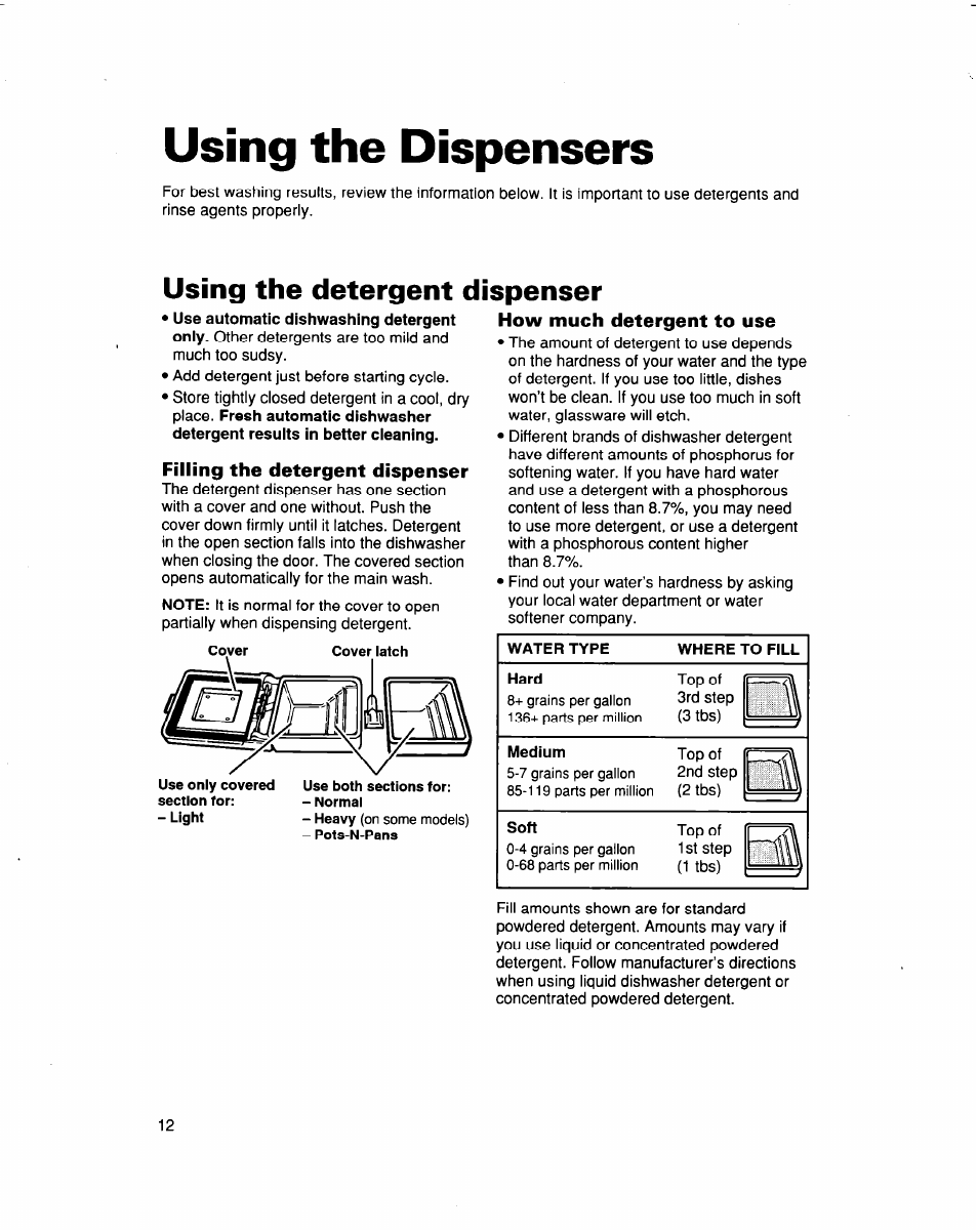 Using the dispensers, Using the detergent dispenser, Filling the detergent dispenser | How much detergent to use | Whirlpool 915 User Manual | Page 12 / 29