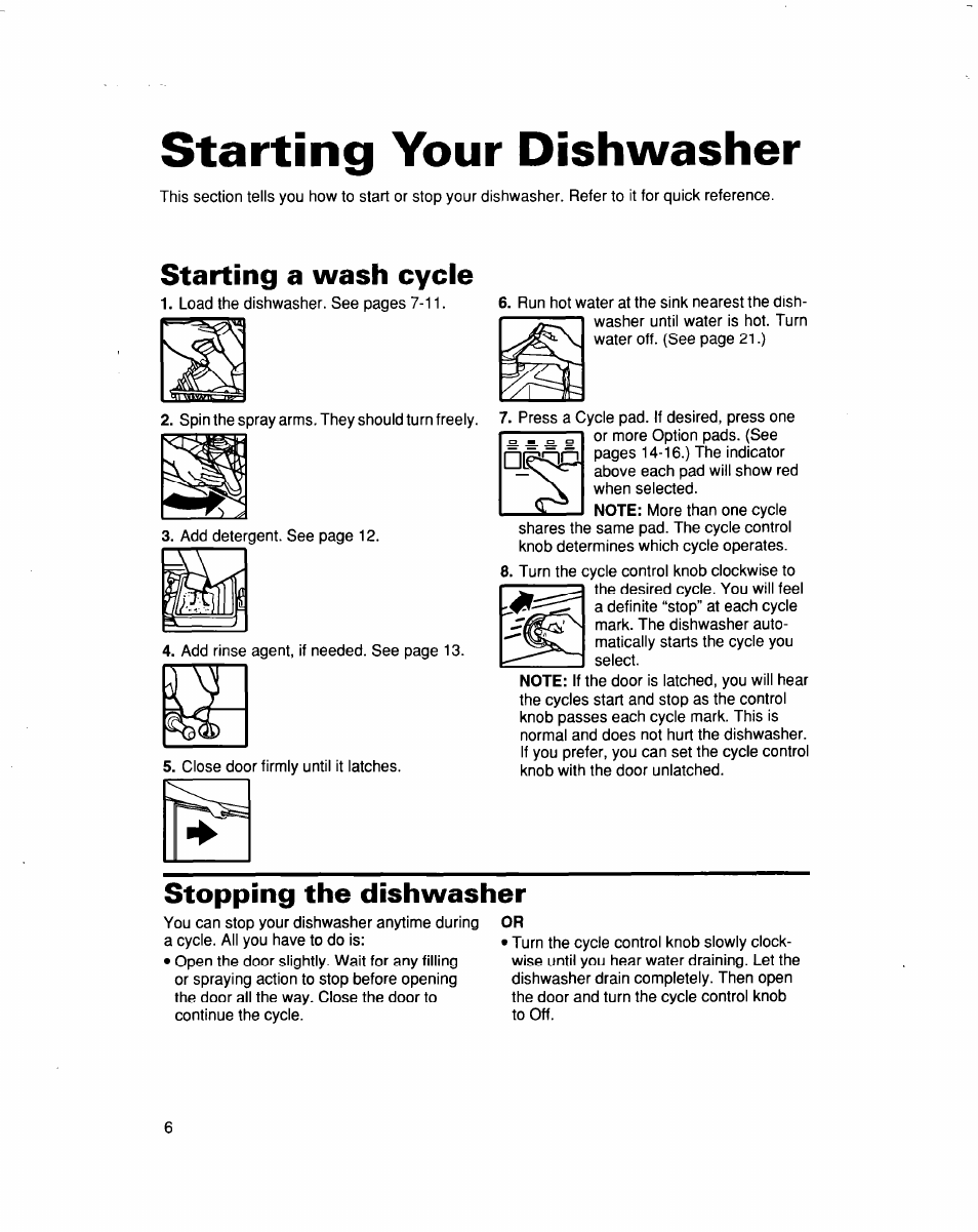 Starting a wash cycle, Stopping the dishwasher, Starting your dishwasher | Whirlpool 915 User Manual | Page 6 / 29