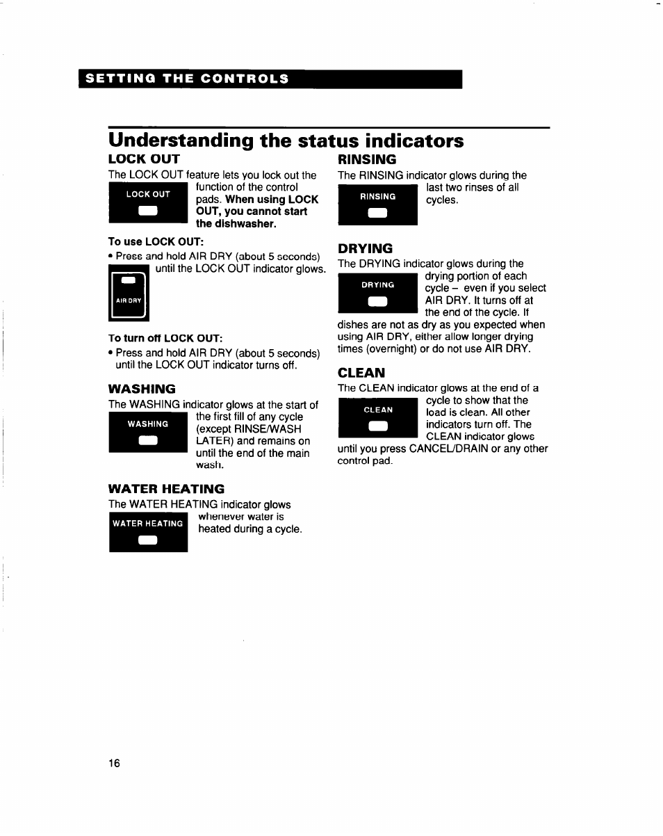 Understanding the status indicators, Lock out, Washing | Water heating, Rinsing, Drying, Clean, Understanding the status, Indicators | Whirlpool 960 Series User Manual | Page 16 / 27