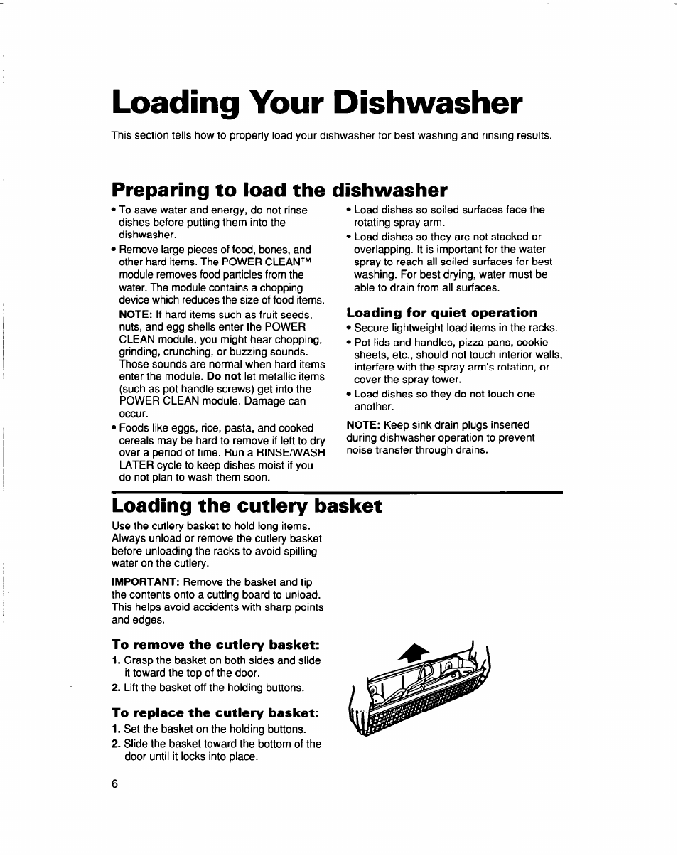Preparing to load the dishwasher, Loading for quiet operation, Loading the cutlery basket | To remove the cutlery basket, To replace the cutlery basket, Loading your dishwasher | Whirlpool 960 Series User Manual | Page 6 / 27