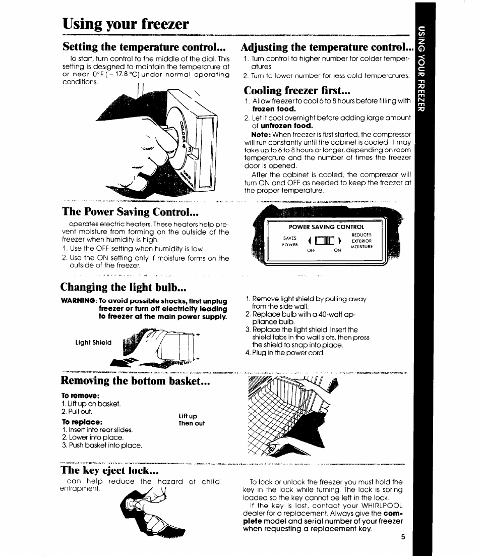 Using your freezer, The power saving control, Setting the temperature control | Adjusting the temperature control, Cooling freezer first, Changing the light hulh, Removing the bottom basket, The key eject lock | Whirlpool EVZOON User Manual | Page 5 / 12