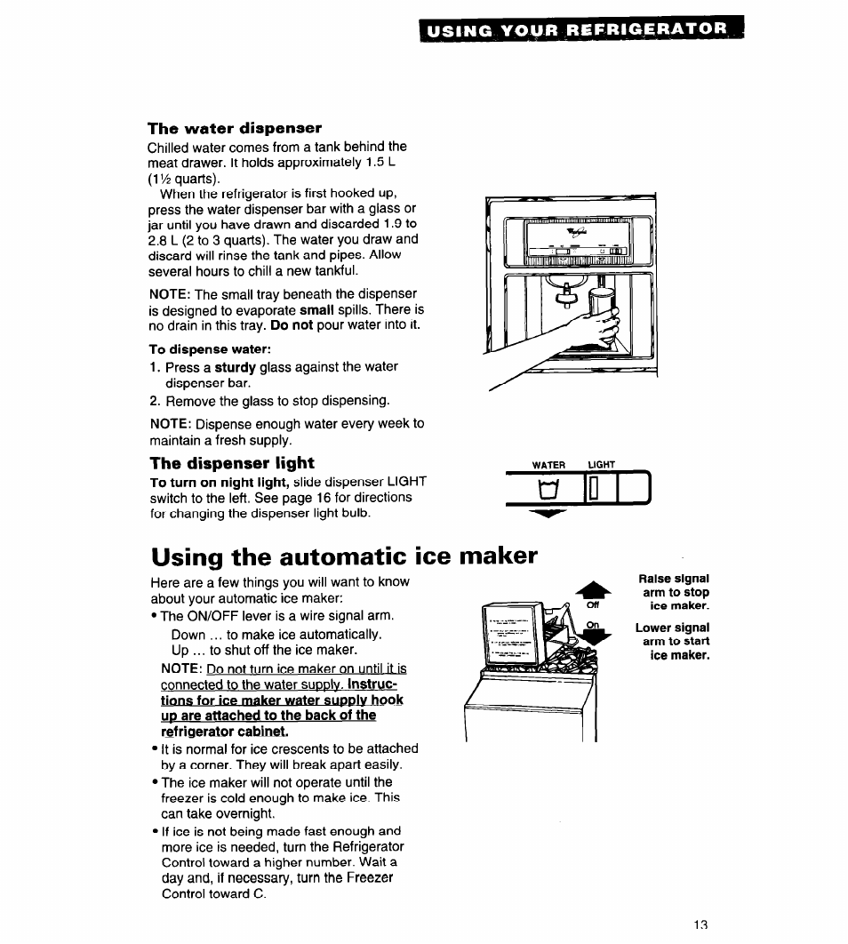 The water dispenser, The dispenser light, Using the automatic ice maker | Whirlpool 4ED25DQ User Manual | Page 13 / 24