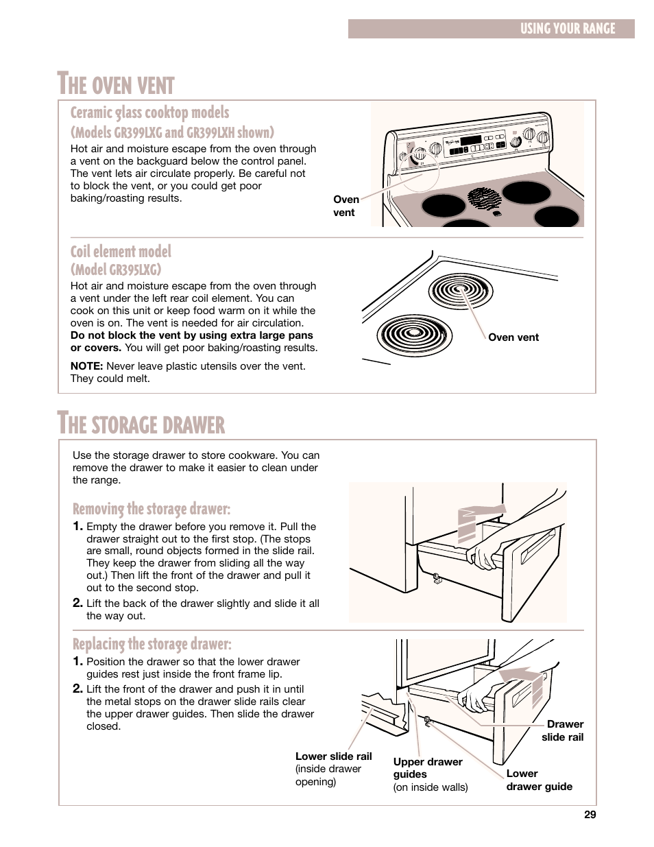 The oven vent, The storage drawer, He oven vent | He storage drawer, Ceramic glass cooktop models, Coil element model, Removing the storage drawer, Replacing the storage drawer, Using your range, Model gr395lxg) | Whirlpool GR395LXG User Manual | Page 29 / 46