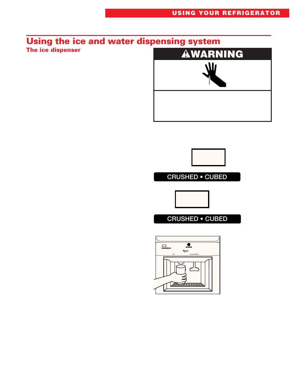 Using the ice and water dispensing system, Wwarning, Crushed • cubed | Whirlpool ED20DFXEB00 User Manual | Page 17 / 32