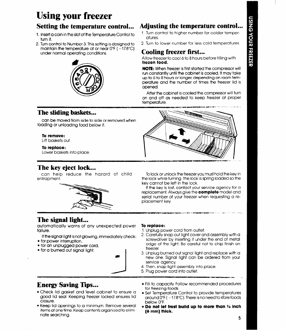 Using your freezer, Setting the temperature control, Adjusting the temperature control | Cooling freezer first, The sliding baskets, The key eject lock, The signal light, Energy saving tips | Whirlpool EH1500 User Manual | Page 5 / 8