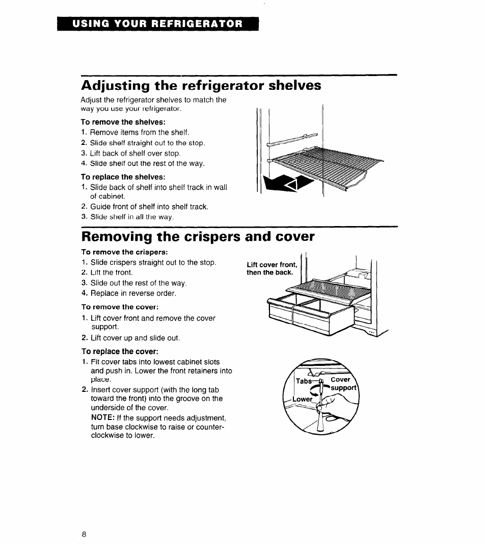 To remove the shelves, To remove the cover, Adjusting the refrigerator shelves | Removing the crispers and cover | Whirlpool 4ET14GK User Manual | Page 8 / 20