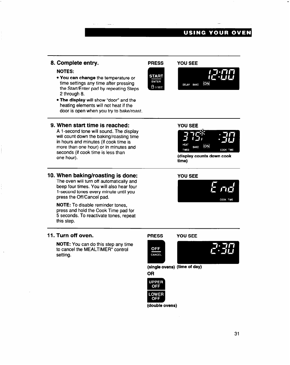 Complete entry, Notes, You see | When start time is reached, When baking/roasting is done, Turn off oven, Press you see, Il -uu | Whirlpool RBS307PD User Manual | Page 31 / 48