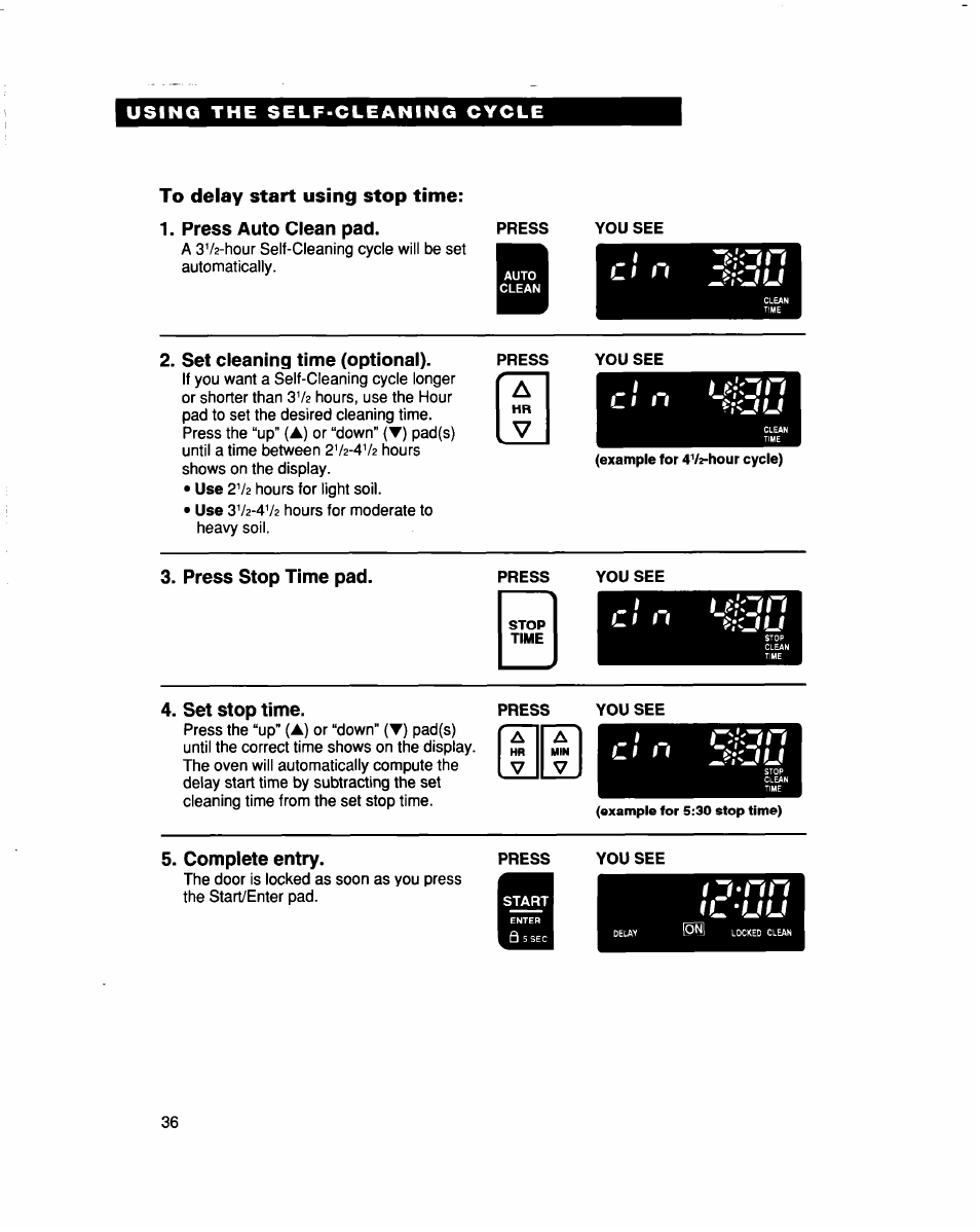 To delay start using stop time, Press auto clean pad, Set cleaning time (optional) | Press, You see, Example for 4v2-hour cycle), Press stop time pad, Set stop time, Complete entry, Press you see | Whirlpool RBS307PD User Manual | Page 36 / 48