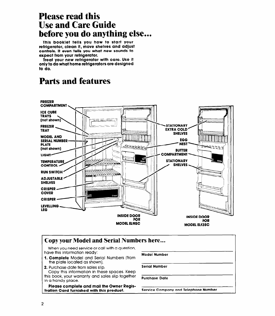 Please read this, Use and care guide, Before you do anything else | Parts and features, Copy your model and serial numbers here | Whirlpool EL13SC User Manual | Page 2 / 16