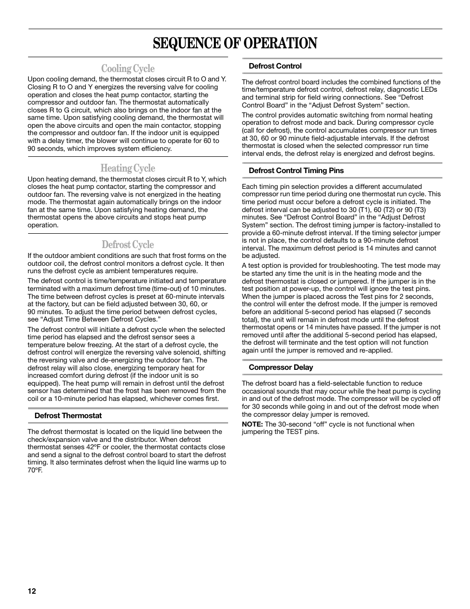 Sequence of operation, Cooling cycle, Heating cycle | Defrost cycle | Whirlpool GOLD W4GH6 User Manual | Page 12 / 20