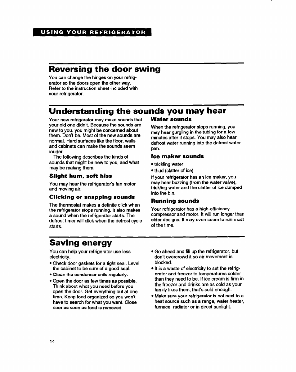 Reversing the door swing, Understanding the sounds you may hear, Slight hum, soft hiss | Clicking or snapping sounds, Water sounds, Ice maker sounds, Running sounds, Saving energy | Whirlpool ETZOTK User Manual | Page 14 / 22