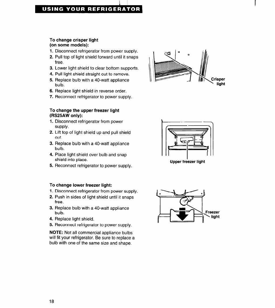 To change crisper light (on some models), To change the upper freezer light, To change lower freezer light | Using your refrigerator | Whirlpool RS20AK User Manual | Page 18 / 28