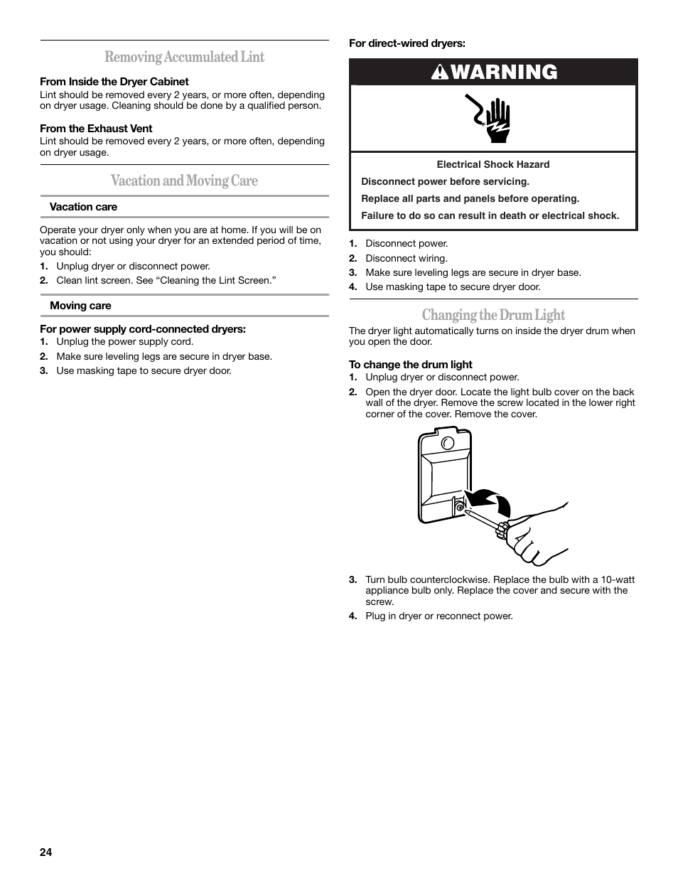 Warning, Removing accumulated lint, Vacation and moving care | Changing the drum light | Whirlpool Duet W10049540 User Manual | Page 24 / 28