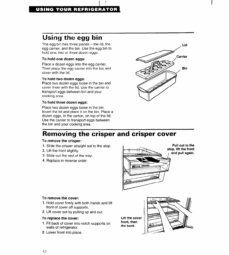 Usiyioiir r e frig e r a t o r, Removing the crisper and crisper cover, To remove the cover | Using the egg bin | Whirlpool 3VED27DQ User Manual | Page 12 / 30