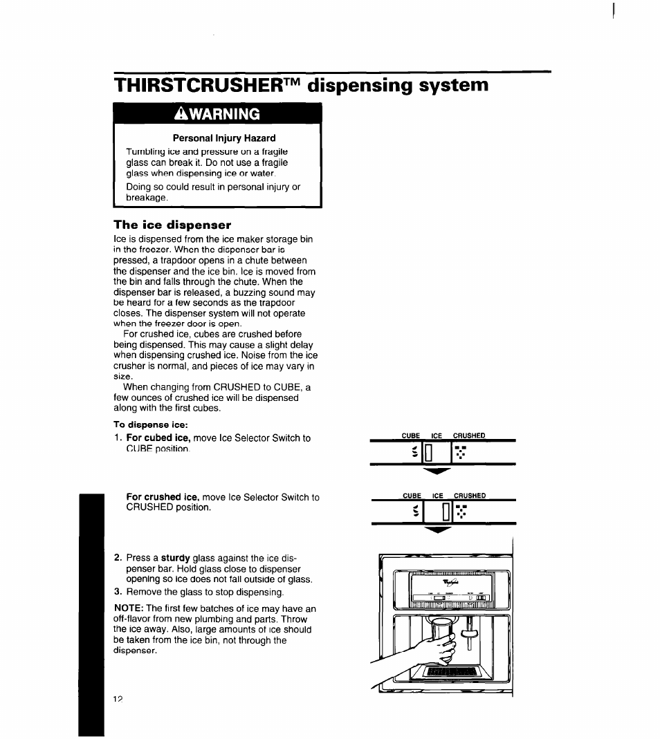 Thirstcrusher'^'^ dispensing system, The ice dispenser, Thirstcrusher™ dispensing system | Warning | Whirlpool 8ED27DQ User Manual | Page 13 / 26