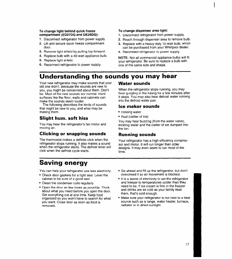 Understanding the sounds you may hear, Slight hum, soft hiss, Clicking or snapping sounds | Water sounds, Ice maker sounds, Running sounds, Saving energy | Whirlpool 8ED27DQ User Manual | Page 18 / 26