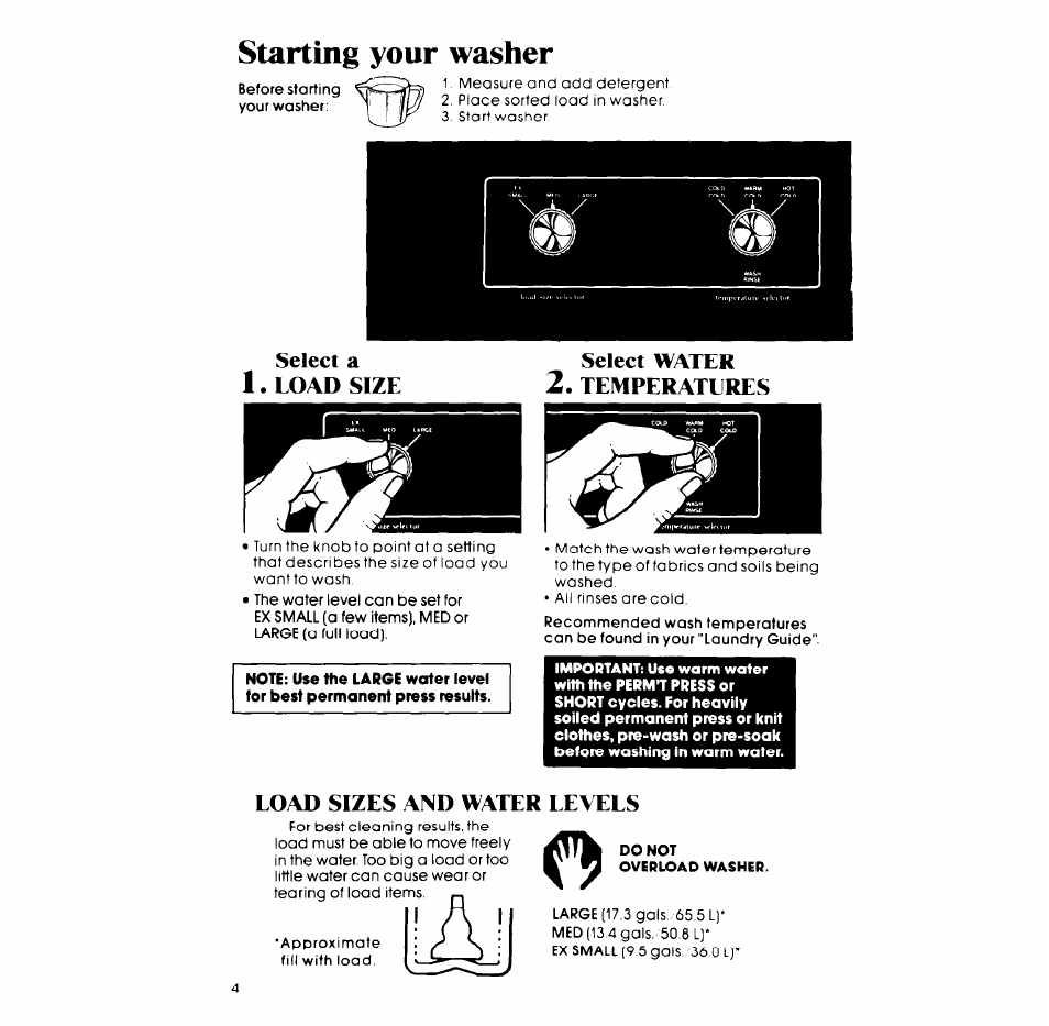 Starting your washer, Select water 2. temperatures, Load sizes and water levels | Do not, Overload washer, Select a 1. load size select water, Temperatures | Whirlpool LA53OOXP User Manual | Page 4 / 16