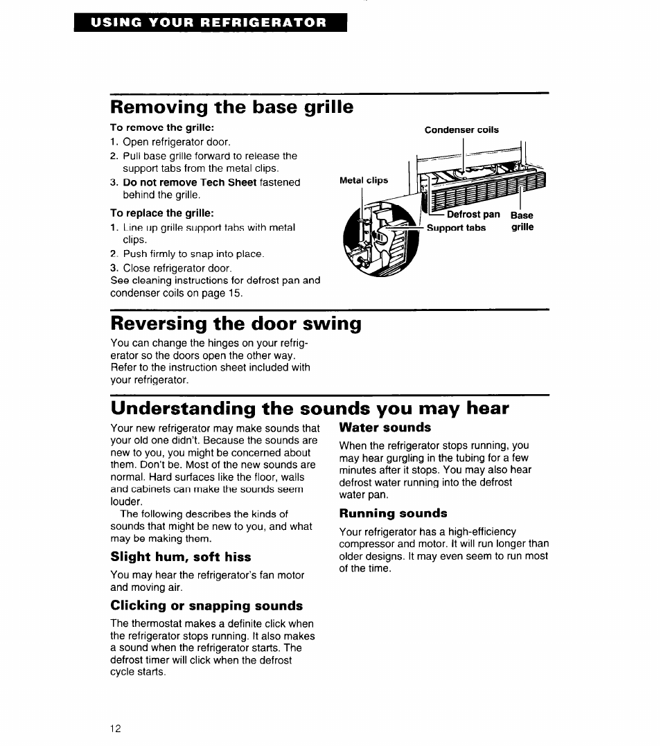 Removing the base grille, Reversing the door swing, Understanding the sounds you may hear | Slight hum, soft hiss, Clicking or snapping sounds, Water sounds, Running sounds | Whirlpool 4ET20ZK User Manual | Page 12 / 22