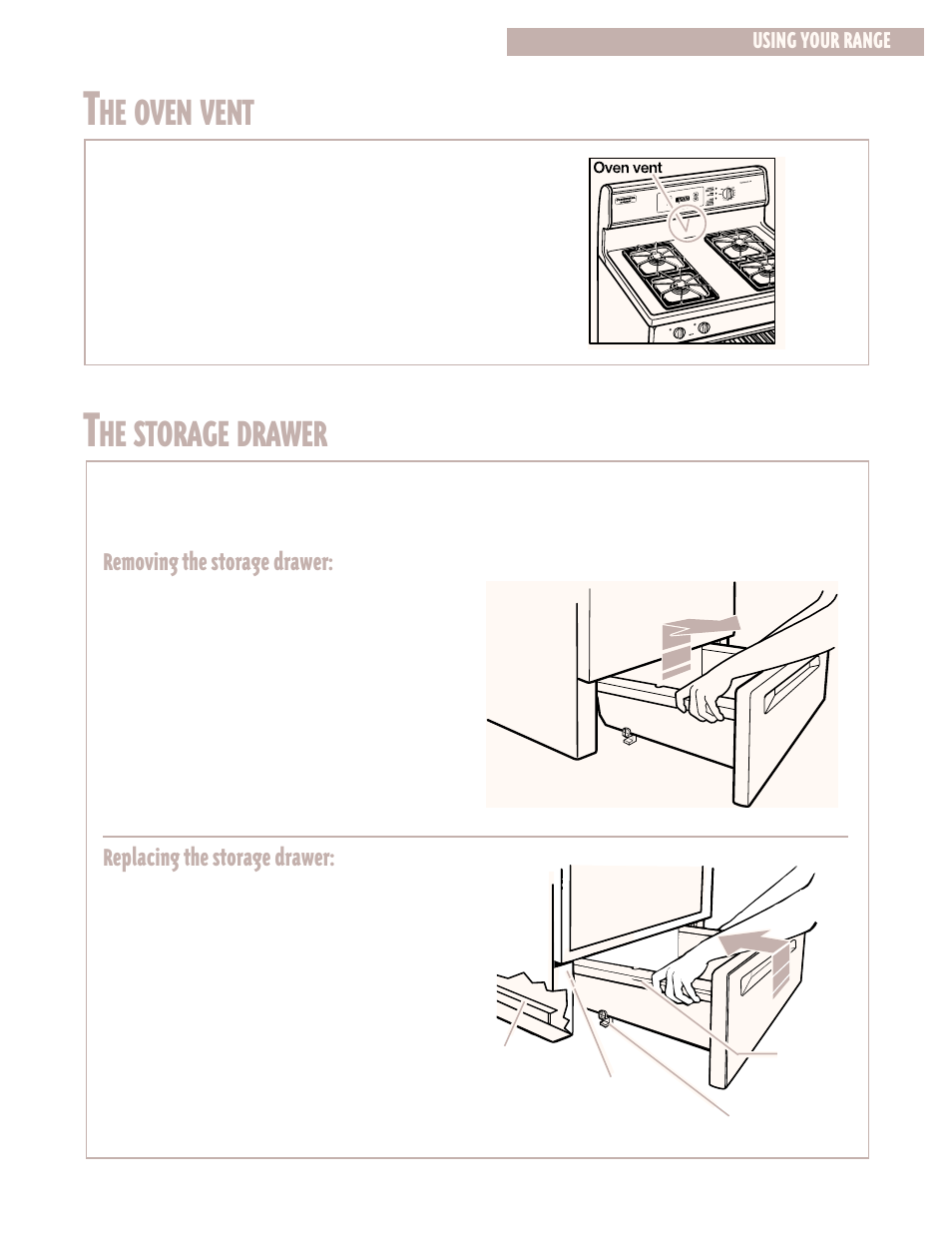 The oven vent, The storage drawer, He oven vent | He storage drawer, Removing the storage drawer, Replacing the storage drawer, Using your range | Whirlpool CGS365H User Manual | Page 17 / 32