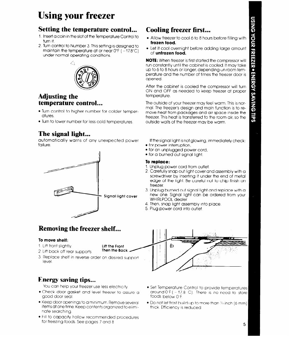 Using your freezer, Setting the temperature control, Adjusting the temperature control | Cooling freezer first, The signal light, Removing the freezer shelf, Energy saving tips, Cooling freezer first the signal light, Removing the freezer shelf energy saving tips | Whirlpool EV0G0F User Manual | Page 5 / 12