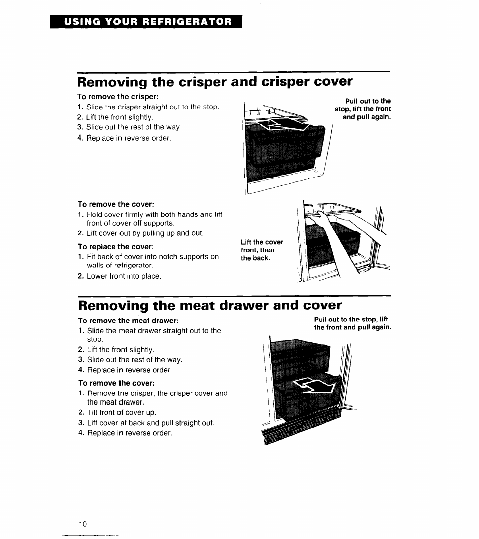Removing the crisper and crisper cover, To remove the cover, Removing the meat drawer and cover | To remove the meat drawer, Using your refrigerator | Whirlpool 6ED22ZR User Manual | Page 10 / 26