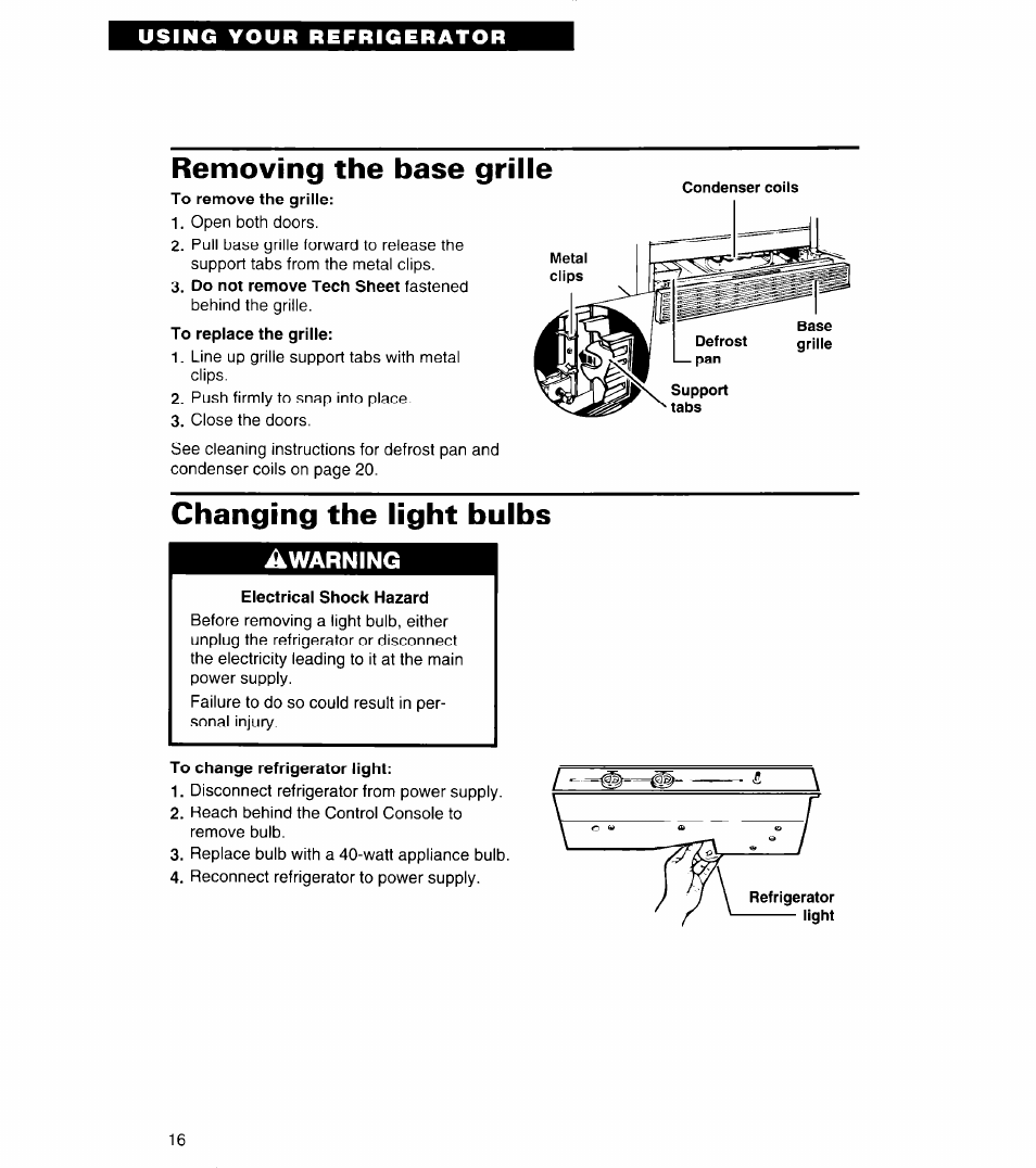 Removing the base grille, Changing the light bulbs, Electrical shock hazard | To change refrigerator light | Whirlpool 6ED22ZR User Manual | Page 16 / 26