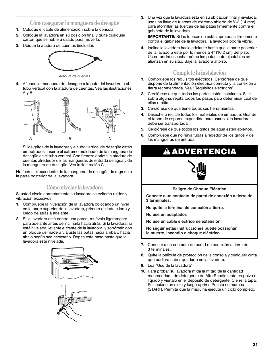 Advertencia, Cómo asegurar la manguera de desagüe, Cómo nivelar la lavadora | Complete la instalación | Whirlpool GVW9959KL2 User Manual | Page 31 / 68