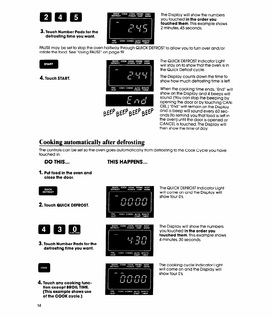 Touch number pads for the defrosting time you want, Touch start, Cooking automatically after defrosting | Put food in the oven and close the door, Touch quick defrost, Touch number pads tor the defrosting time you want, Beep, Beef, Do this. this happens | Whirlpool MC8991XT User Manual | Page 14 / 44